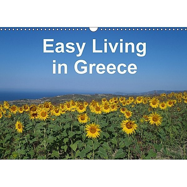 Easy Living in Greece (Wall Calendar 2018 DIN A3 Landscape), Kate Toptsidi