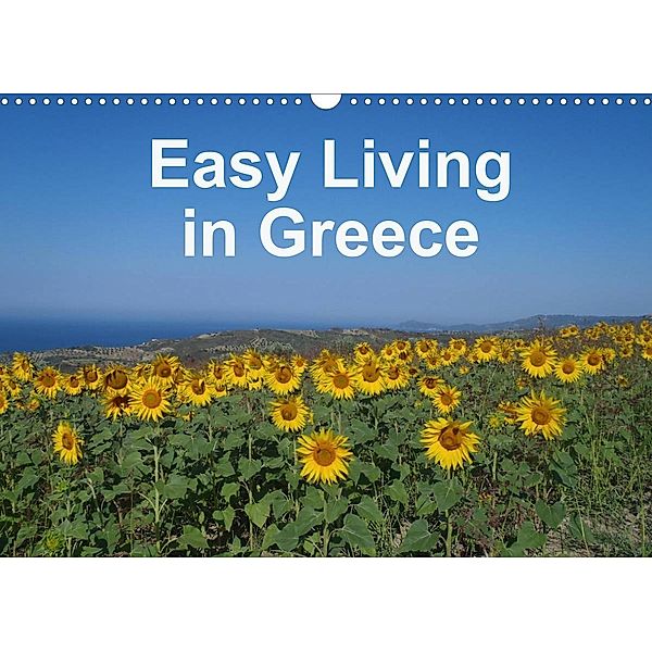 Easy Living in Greece (Wall Calendar 2022 DIN A3 Landscape), Kate Toptsidi, Dim in Light