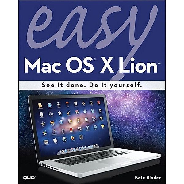 Easy Mac OS X Lion / Easy (Que), Kate Binder