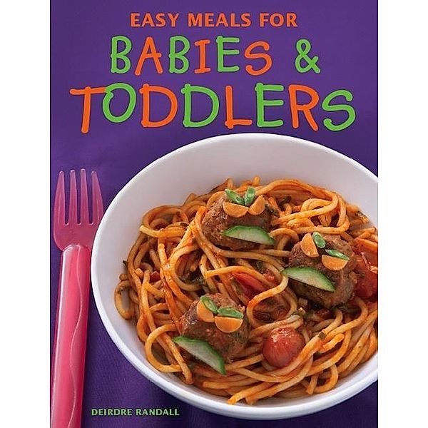 Easy Meals for Babies & Toddlers, Deirdre Randall