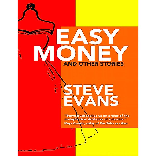 Easy Money and Other Stories, Steve Evans