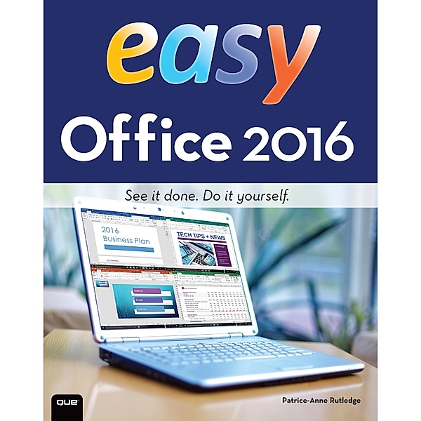 Easy Office 2016, Patrice-Anne Rutledge