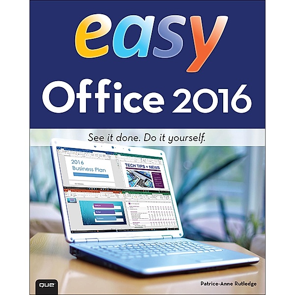 Easy Office 2016 / Easy (Que), Rutledge Patrice-Anne