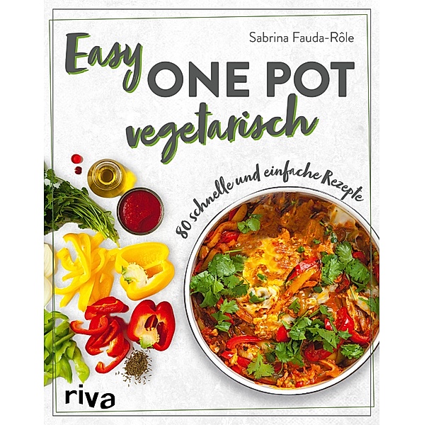 Easy One Pot vegetarisch, Sabrina Fauda-Rôle