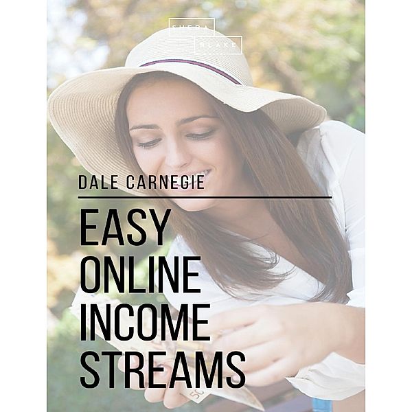 Easy Online Income Streams / Lulu.com, Dale Carnegie