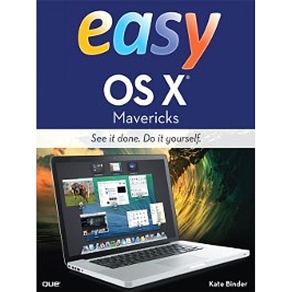 Easy OS X Mavericks, Kate Binder