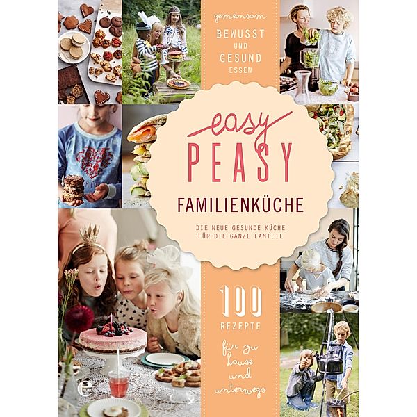 Easy Peasy Familienküche, Claire van den Heuvel, Vera van Haren