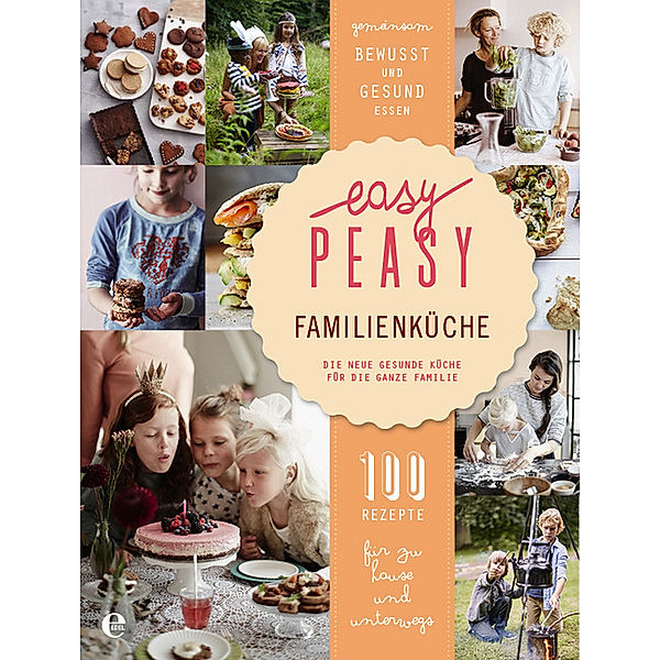 Easy Peasy Familienküche, Christine van den Heuvel, Vera van Haren