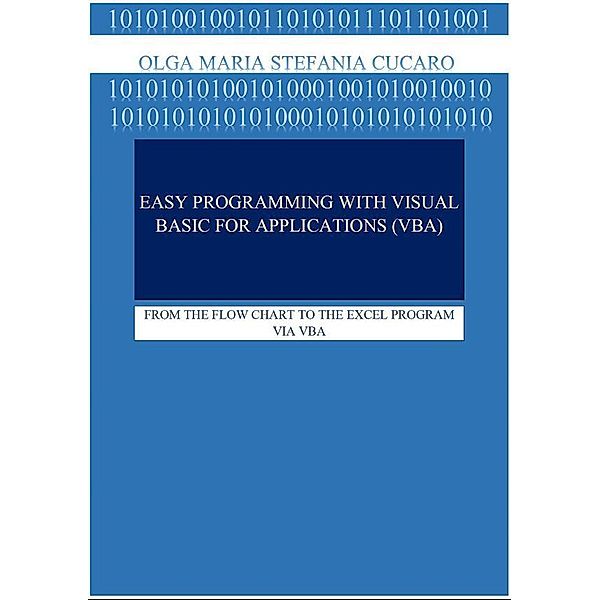 Easy Programming with Visual Basic for Applications (VBA), Olga Maria Stefania Cucaro
