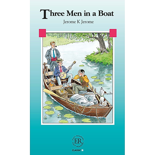 Easy Readers (Englisch) / Three Men in a Boat, Jerome K. Jerome