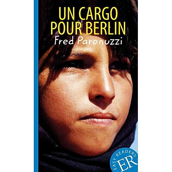 Easy Readers, Lectures faciles / Un cargo pour Berlin, Fred Paronuzzi