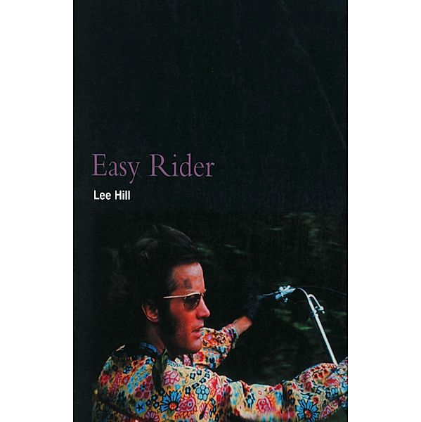 Easy Rider / BFI Film Classics, Lee Hill