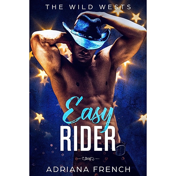 Easy Rider (The Wild Wests, #2) / The Wild Wests, Adriana French