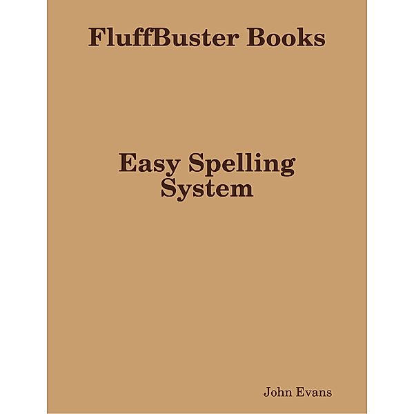 Easy Spelling System, John Evans