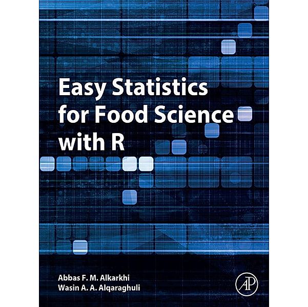 Easy Statistics for Food Science with R, Abbas F. M. Alkarkhi, Wasin A. A. Alqaraghuli