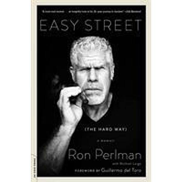 Easy Street (the Hard Way), Ron Perlman