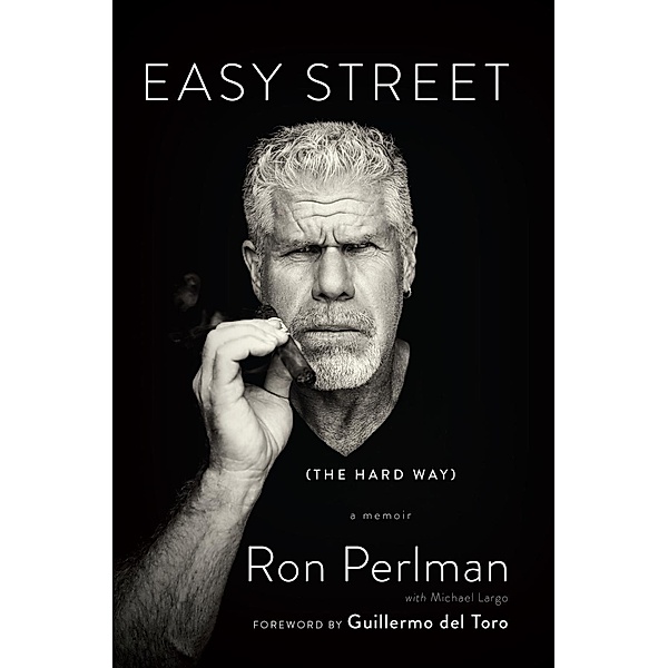 Easy Street (the Hard Way), Ron Perlman