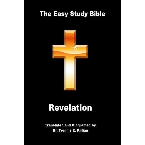 Easy Study Bible: Revelation / Trennis E. Killian, Trennis Killian