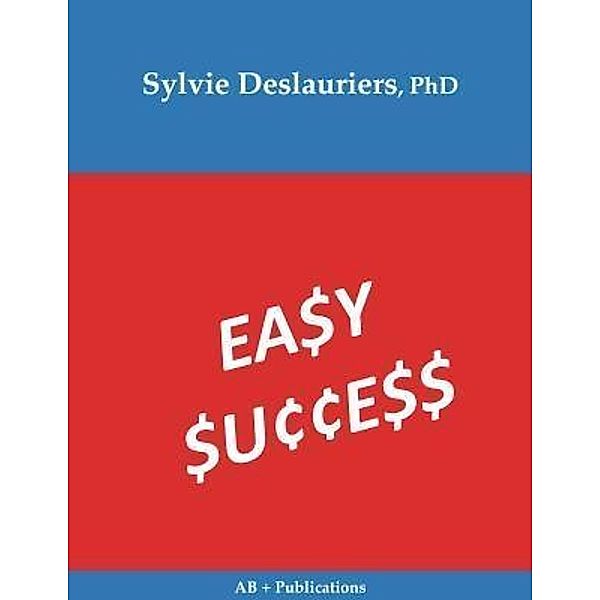 Easy Success, Sylvie Deslauriers