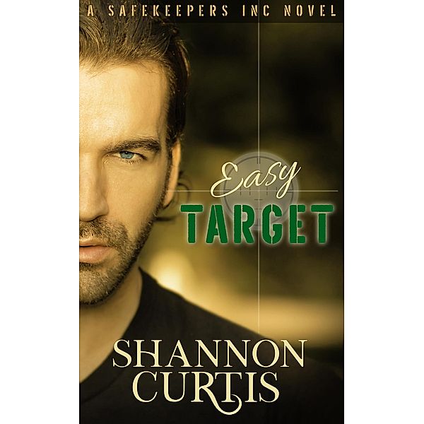 Easy Target (SafeKeepers Inc, #1) / SafeKeepers Inc, Shannon Curtis