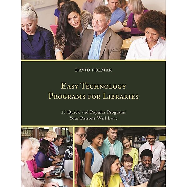Easy Technology Programs for Libraries, David Folmar