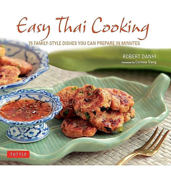 Easy Thai Cooking, Robert Danhi