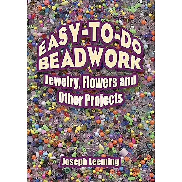 Easy-to-Do Beadwork, Joseph Leeming