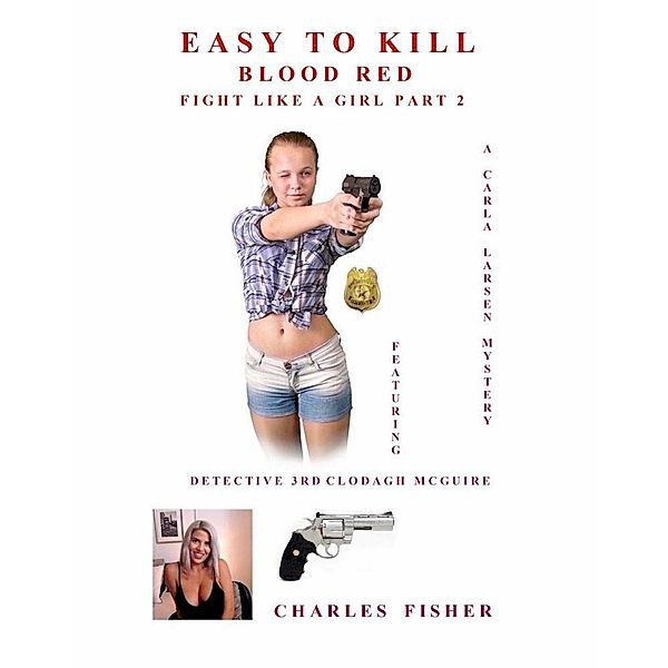 Easy to Kill (Carla Larsen Mystery) / Carla Larsen Mystery, Charles Fisher
