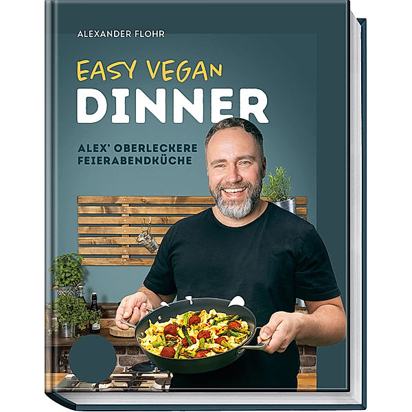 Easy Vegan Dinner, Alex Flohr