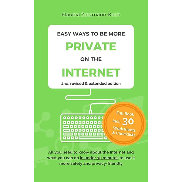 Easy Ways to Be More Private on the Internet, Klaudia Zotzmann-Koch