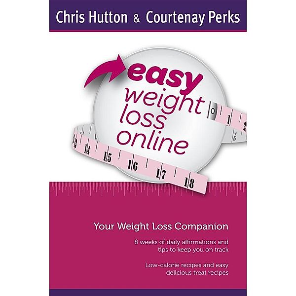 Easy Weight Loss Online Companion, Courtenay J. D. Perks, Chris Hutton