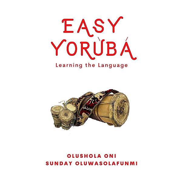 Easy Yoruba, Olushola Oni, Sunday Oluwasolafunmi