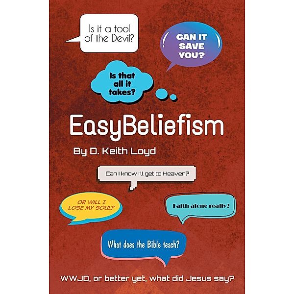 EasyBeliefism, D. Keith Loyd