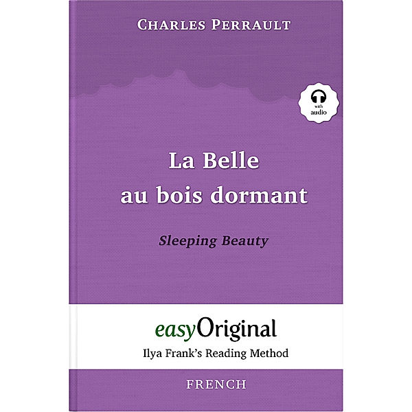 EasyOriginal.com - Ilya Frank's Reading Method - French / La Belle au bois dormant / Sleeping Beauty (with free audio download link), Charles Perrault