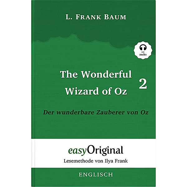 EasyOriginal.com - Lesemethode von Ilya Frank - Englisch / The Wonderful Wizard of Oz / Der wunderbare Zauberer von Oz - Teil 2 (mit kostenlosem Audio-Download-Link), L. Frank Baum