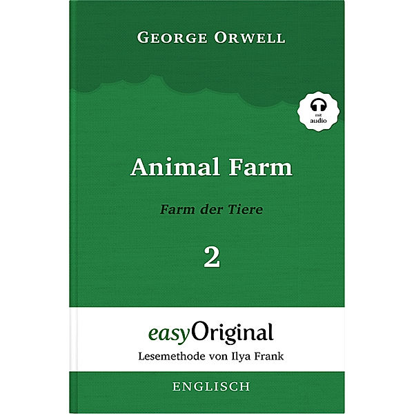 EasyOriginal.com - Lesemethode von Ilya Frank - Englisch / Animal Farm / Farm der Tiere - Teil 2 (mit kostenlosem Audio-Download-Link), George Orwell