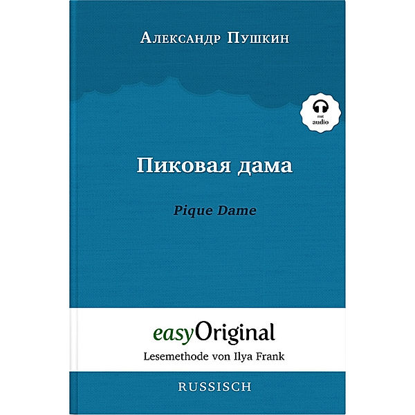 EasyOriginal.com - Lesemethode von Ilya Frank / Pikovaya Dama / Pique Dame (mit kostenlosem Audio-Download-Link), Alexander Puschkin