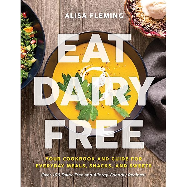 Eat Dairy Free, Alisa Fleming