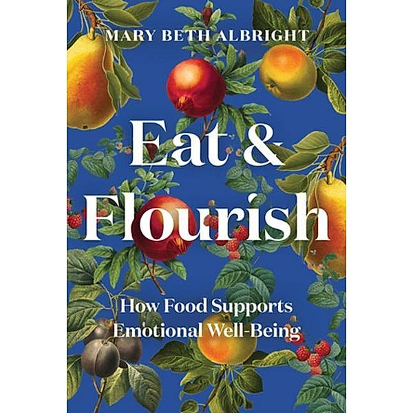 Eat & Flourish, Mary Beth Albright