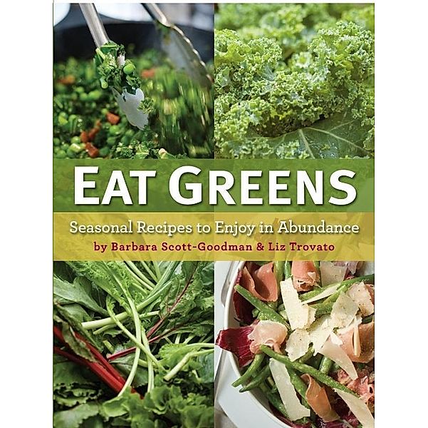 Eat Greens, Barbara Scott-Goodman, Liz Trovato