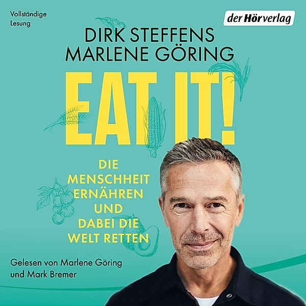 Eat it!, Dirk Steffens, Marlene Göring