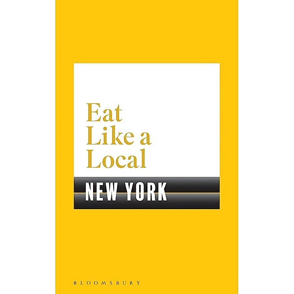 Eat Like a Local NEW YORK, Bloomsbury