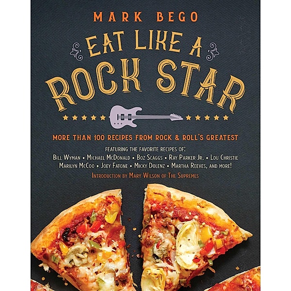 Eat Like a Rock Star, Mark Bego