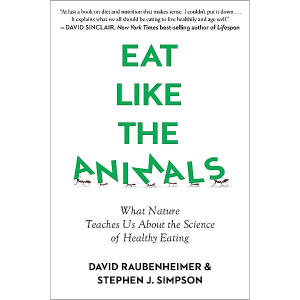 Eat Like the Animals, David Raubenheimer