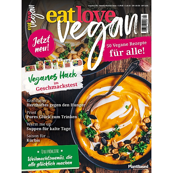 Eat Love Vegan 04 November/Dezember/Januar: Das Magazin - 50 vegane Rezepte für alle!, Heel Verlag