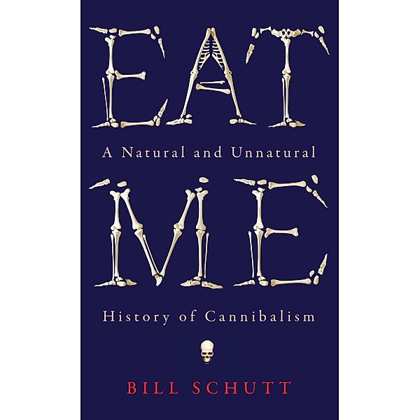 Eat Me, Bill Schutt