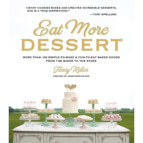 Eat More Dessert, Jenny Keller
