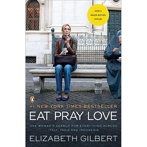 Eat, Pray, Love, English edition (Film Tie-In), Elizabeth Gilbert