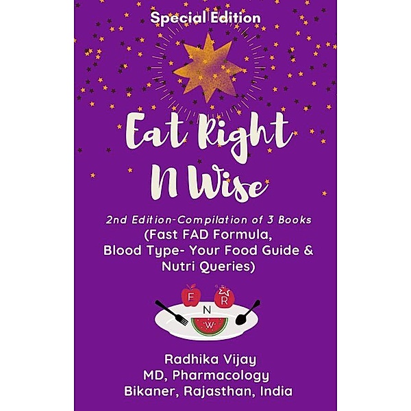 Eat Right N Wise: Special Edition (Compilation of 3 Books) / Eat Right N Wise, Radhika Vijay