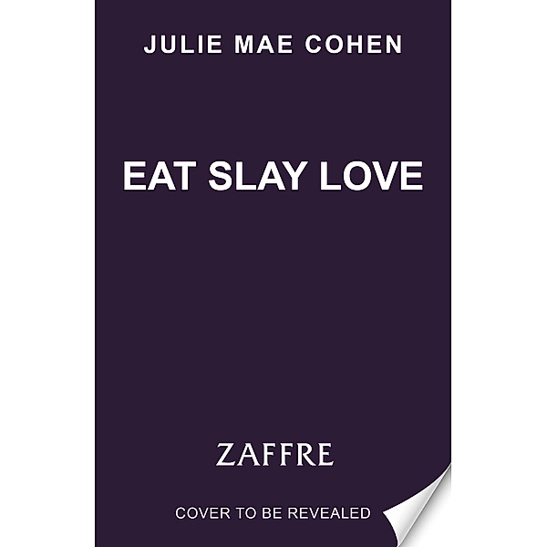 Eat Slay Love, Julie Mae Cohen